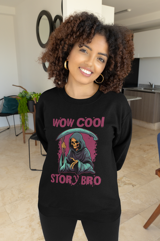 Unisex Wow Cool Story Bro Sweatshirt